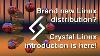 Brand New Linux Distribution Crystal Linux Introduction And How It Looks Let S Review It Together